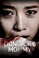 Don’t Cry, Mommy (2012)