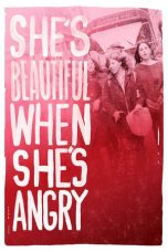 She’s Beautiful When She’s Angry (2014)