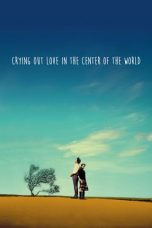Crying Out Love in the Center of the World (2004)