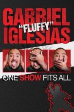 Gabriel Fluffy Iglesias One Show Fits All (2019)