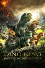 Dino King 3D Journey to Fire Mountain (2019)